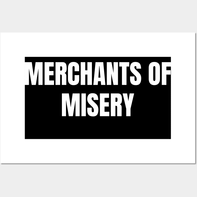 Lawyers are merchants of misery Wall Art by Word and Saying